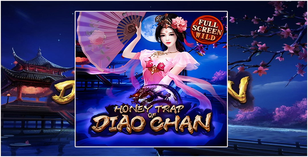 Mengungkap Kecantikan Dalam “Honey Trap of Diao Chan”