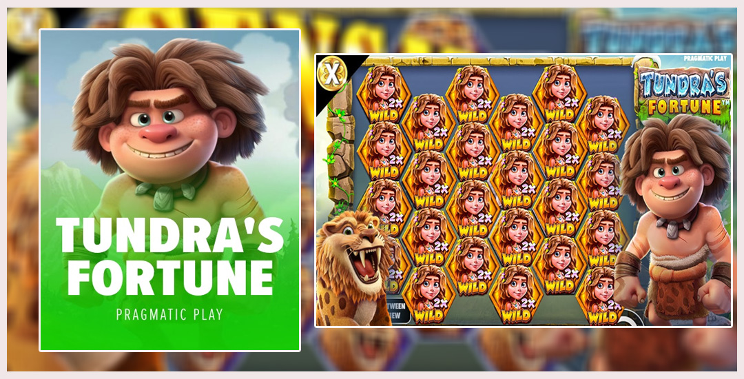 Tundra’s Fortune Game Petualangan No1 Se Asia