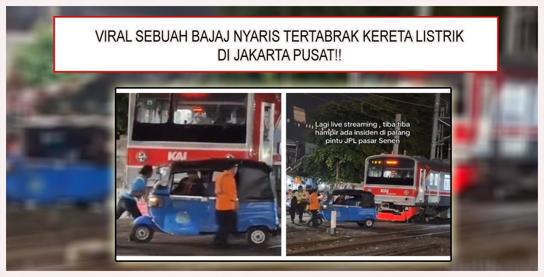 Kejadian Viral Bajaj Hampir Tertabrak KRL Di Jakarta Pusat