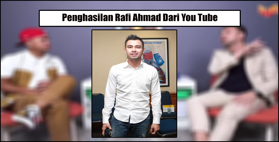 Mengungkap Pendapatan Raffi Ahmad dari YouTube