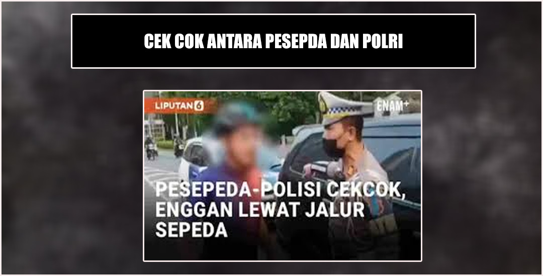 Polri Dan Sekelompok pesepeda Terlibat Cekcok