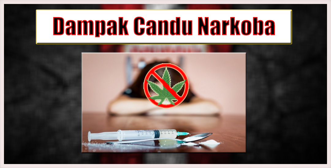 Dampak Kecanduan Narkoba Bahaya Yang Mengancam Kehidupan